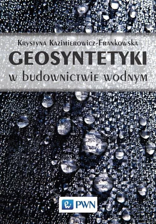 Książka: Geosyntetyki w budownictwie wodnym