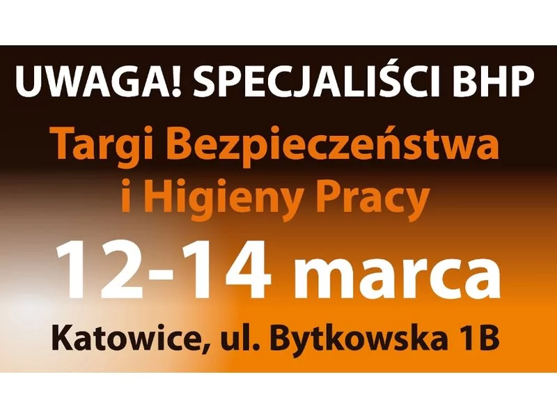 Targi BHP 12-14 marca 2013, Katowice &#8211; specjaliści branży BHP moją okazję do spotkania zdjęcie