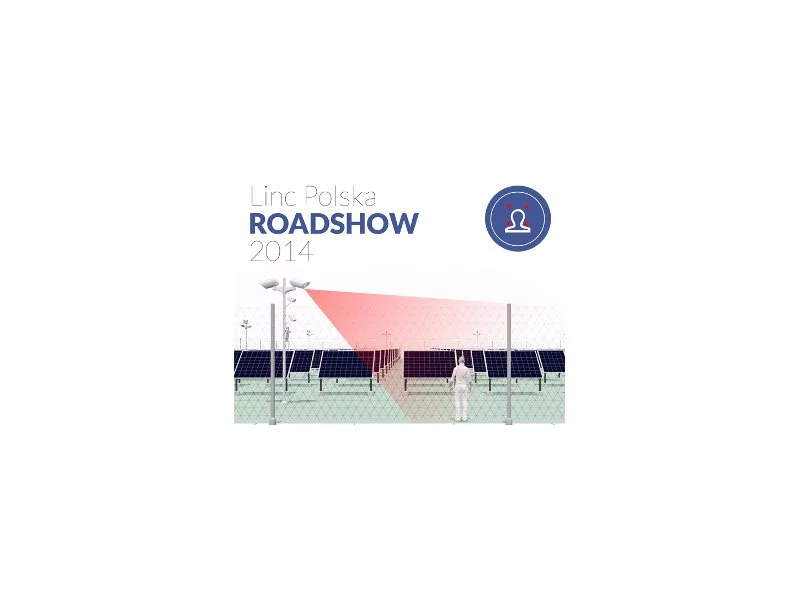 Linc Polska RoadShow 2014. Ochrona perymetryczna, kompleksowe rozwiązanie zdjęcie