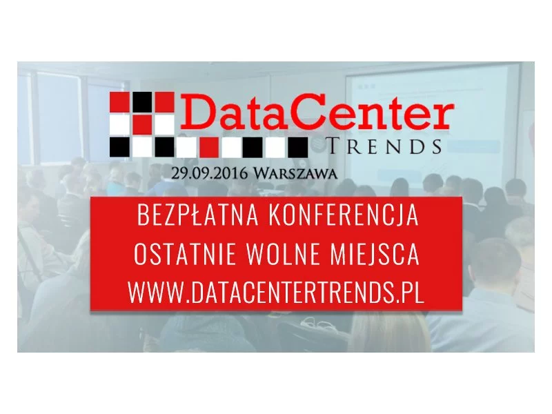 Bezpłatna Konferencja &#8211; DATA CENTER TRENDS już 29 września 2016 w Warszawie! zdjęcie