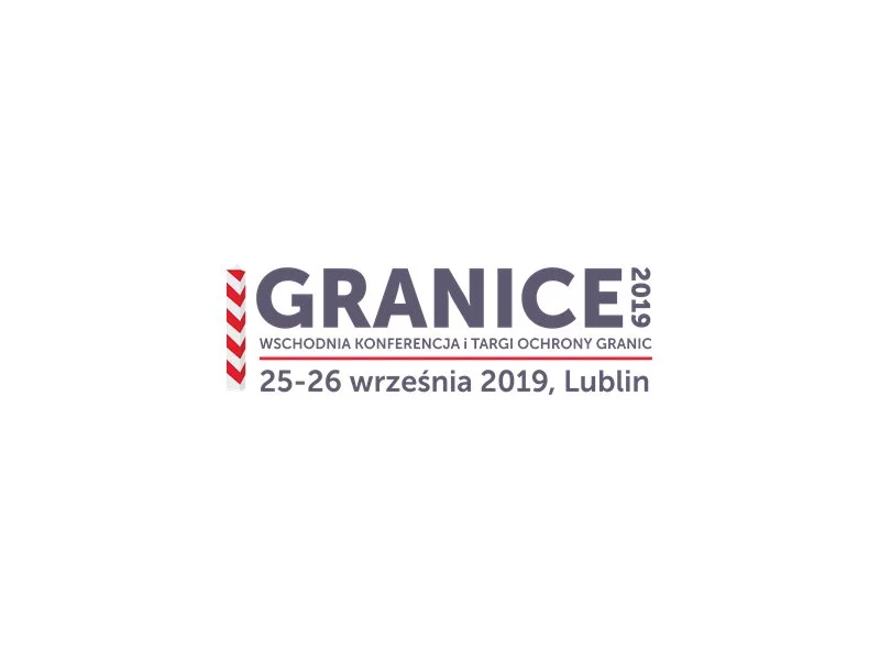 Wschodnia Konferencja i Targi Ochrony Granic &#8222;GRANICE&#8221; | Lublin, 25-26 września 2019 zdjęcie