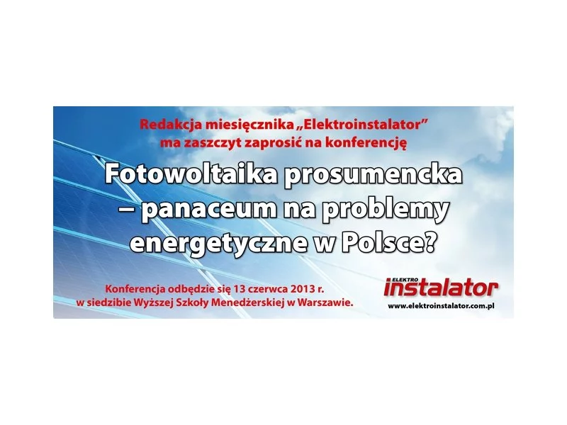 Fotowoltaika prosumencka - panaceum na problemy energetyczne w Polsce? zdjęcie