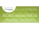 BIZNES versus FISKUS, FINANSE I PODATKI - zdjęcie