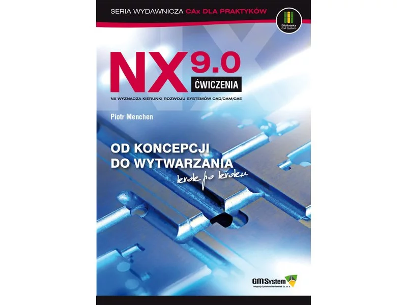 Podręcznik do NX 9.0 dostępny już za chwilę! zdjęcie