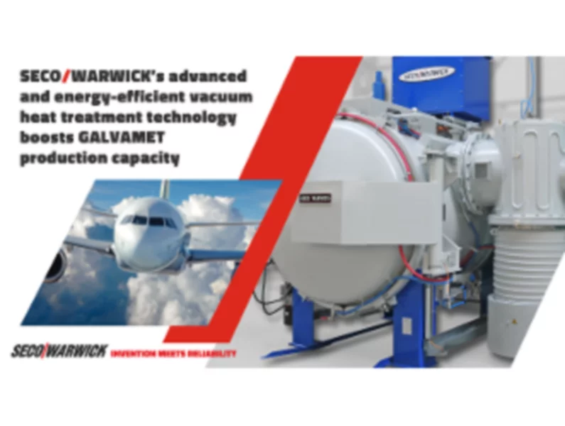 Zaawansowana i energooszczędna technologia SECO/WARWICK do obróbki cieplnej w próżni zwiększy zdolność produkcyjną GALVAMET - zdjęcie