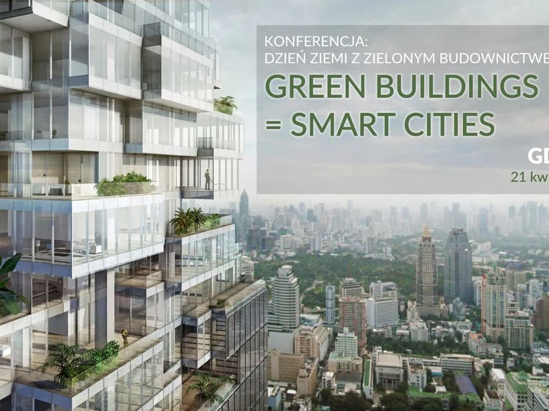 Dzień Ziemi z Zielonym Budownictwem: Green Buildings = Smart Cities - zdjęcie