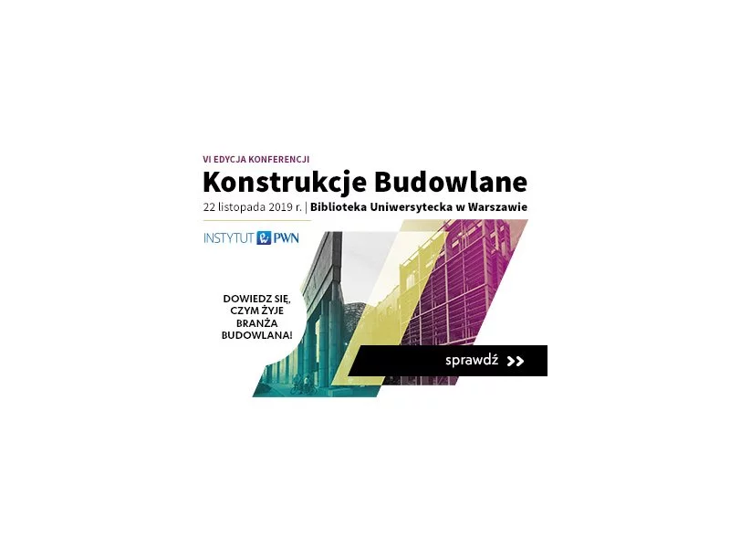 VI edycja kluczowego spotkania branży budowlanej w Polsce - Konstrukcje Budowlane 2019 zdjęcie