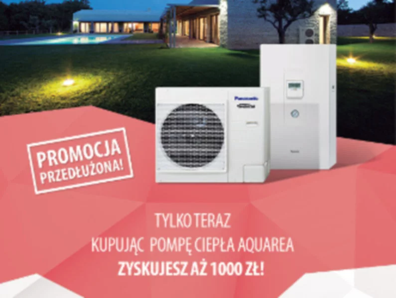 Panasonic przedłuża promocję na zakup pomp ciepła Aquarea - zdjęcie