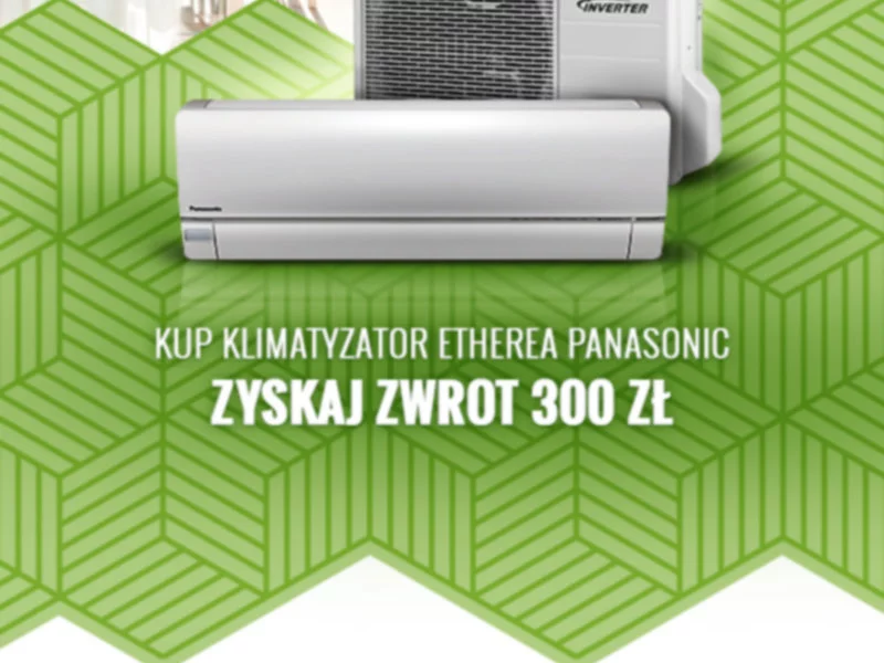 Promocja Panasonic na urządzenia klimatyzacyjne Etherea - zdjęcie