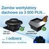 Zamów wentylatory dachowe za 3000 PLN... - zdjęcie