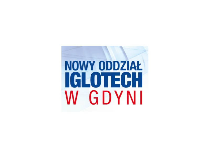 Nowy Oddział Iglotech w Gdyni zdjęcie