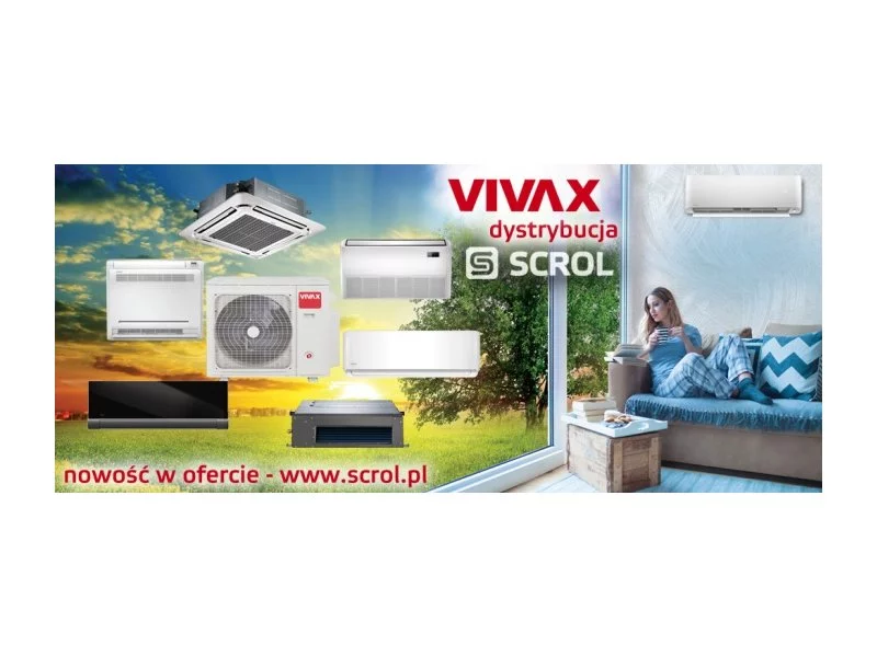 Klimatyzatory VIVAX w dystrybucji SCROL! zdjęcie