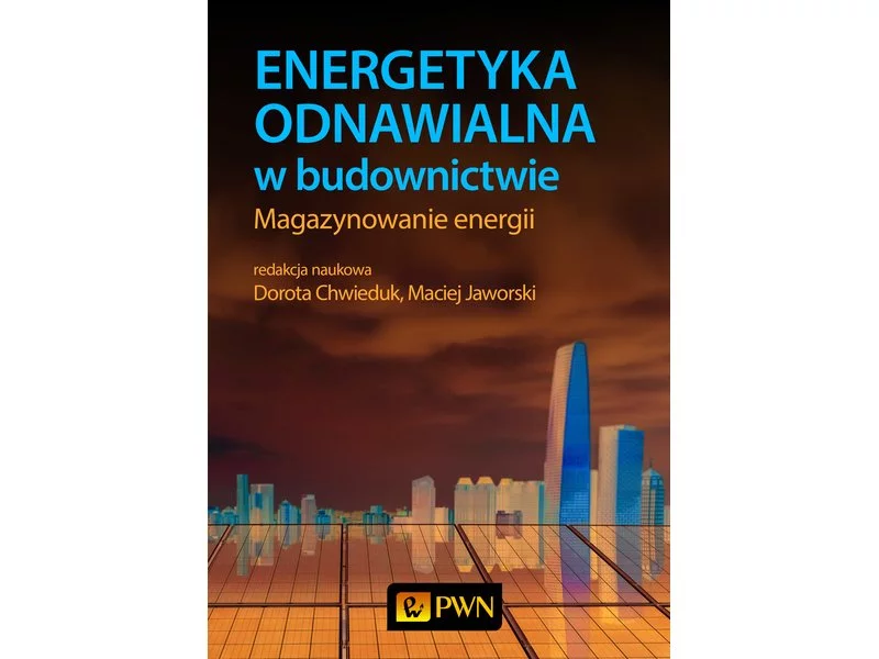 Książka: Energetyka odnawialna w budownictwie. Magazynowanie energii zdjęcie