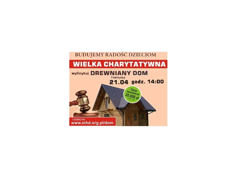 Wielka charytatywna aukcja drewnianego domu &#8211; Budujemy radość dzieciomna rzecz Małopolskiego Hospicjum dla Dzieci ! zdjęcie