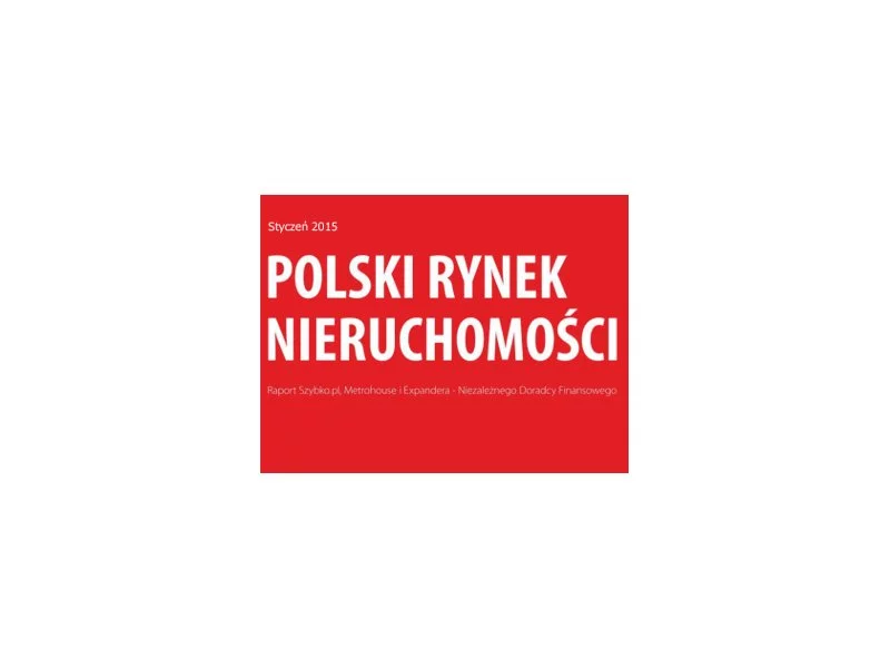 Polski rynek nieruchomości - styczeń 2015 zdjęcie