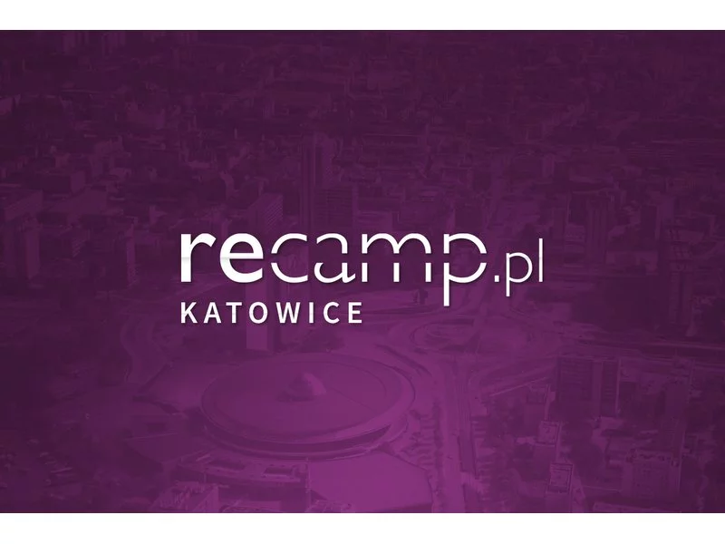 Recamp w Katowicach szansą na współpracę branży nieruchomości na Śląsku zdjęcie