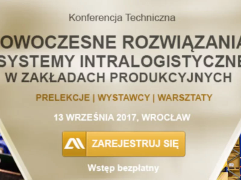 Bezpłatna konferencja „Nowoczesne rozwiązania i systemy intralogistyczne” po raz pierwszy we Wrocławiu - zdjęcie