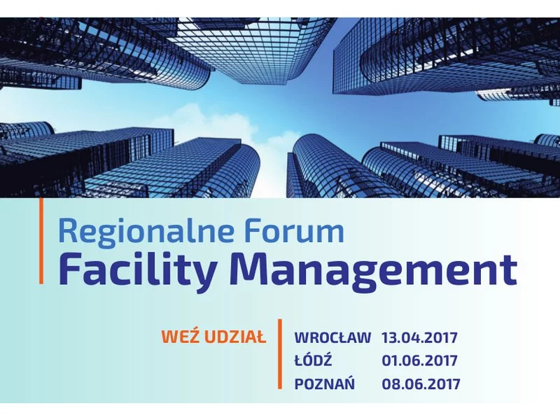 Przed nami Forum Facility Management 2017. Zapraszamy do udziału! zdjęcie