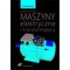 Książka: Maszyny elektryczne i transformatory - zdjęcie