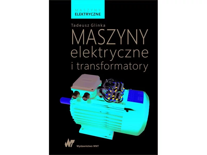 Książka: Maszyny elektryczne i transformatory zdjęcie