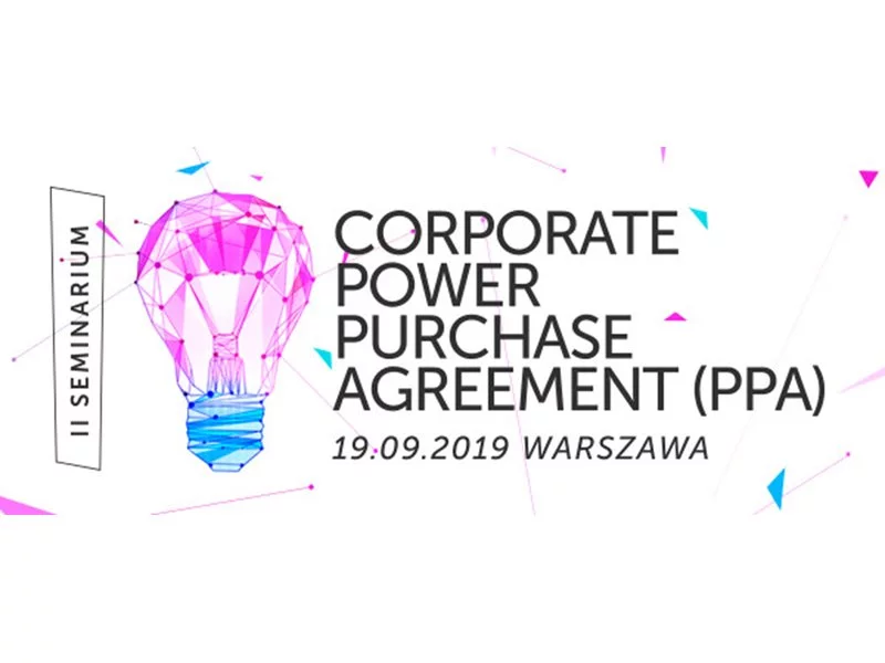 II edycja seminarium "Corporate Power Purchase Agreement (PPA)" zdjęcie