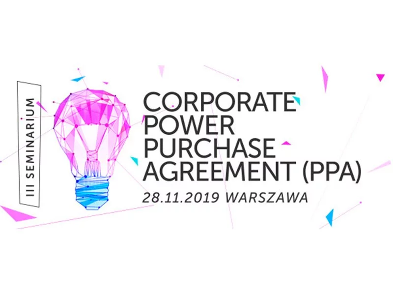 III edycja seminarium "Corporate Power Purchase Agreement (PPA)" zdjęcie