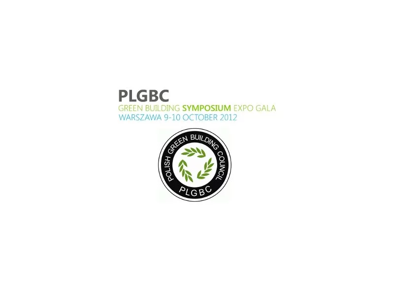 Czwarta edycja PLGBC Green Building Symposium w Warszawie 09 października 2012r zdjęcie