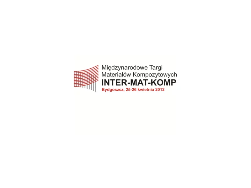 Międzynarodowe Targi Materiałów Kompozytowych INTER-MAT-KOMP zdjęcie
