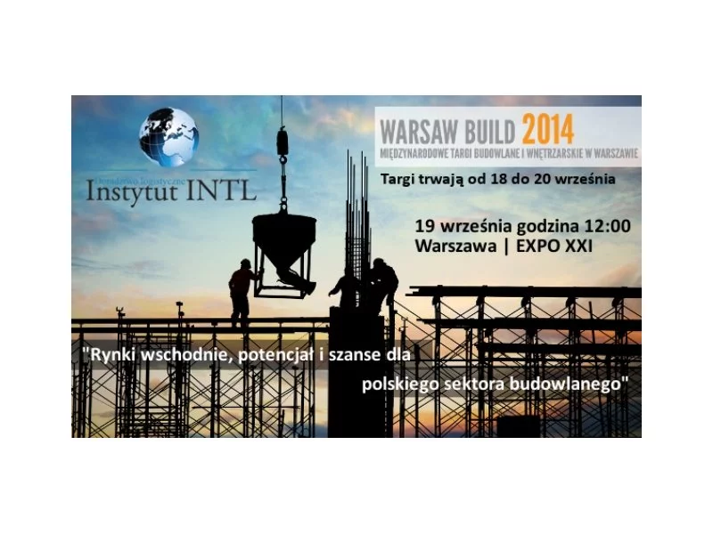"Go East" budowlańcy - konferencja na targach Warsaw Build 2014 zdjęcie