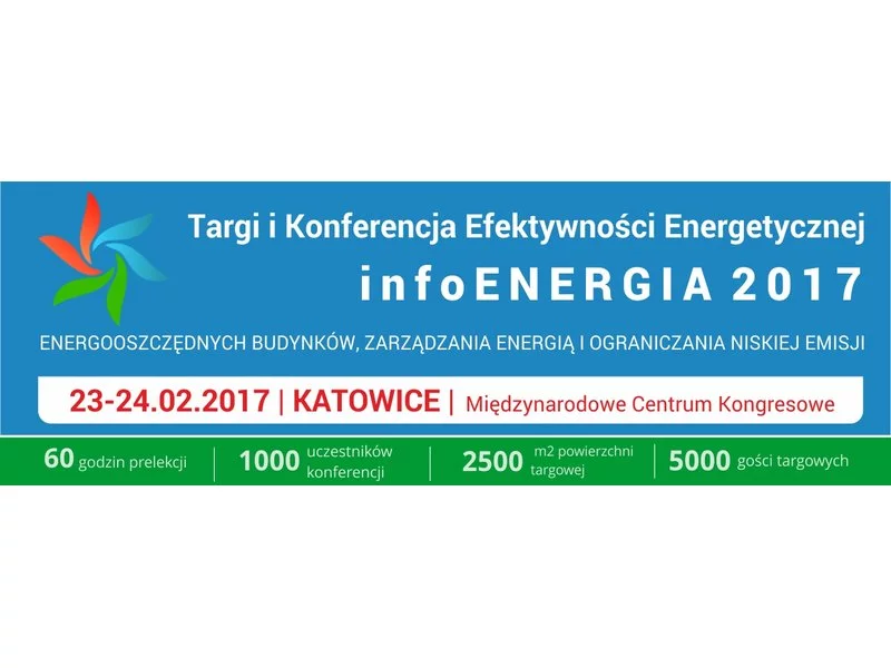 Targi i Konferencja Efektywności Energetycznej  infoENERGIA 2017 zdjęcie
