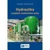 Książka: Hydraulika urządzeń uzdatniania wody - zdjęcie