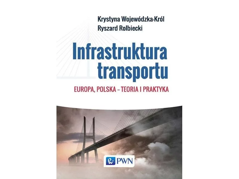 Książka: Infrastruktura transportu Europa, Polska - teoria i praktyka zdjęcie