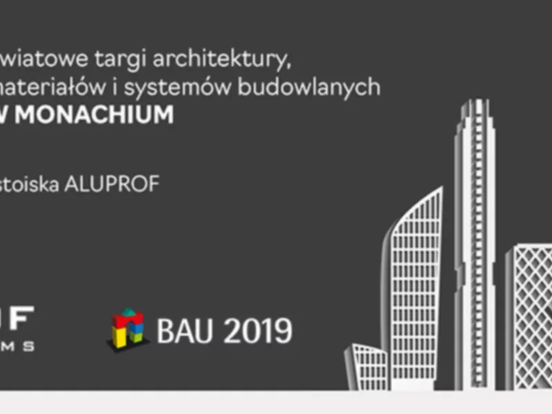 Aluprof zapowiada swój udział na Targach BAU 2019! - zdjęcie