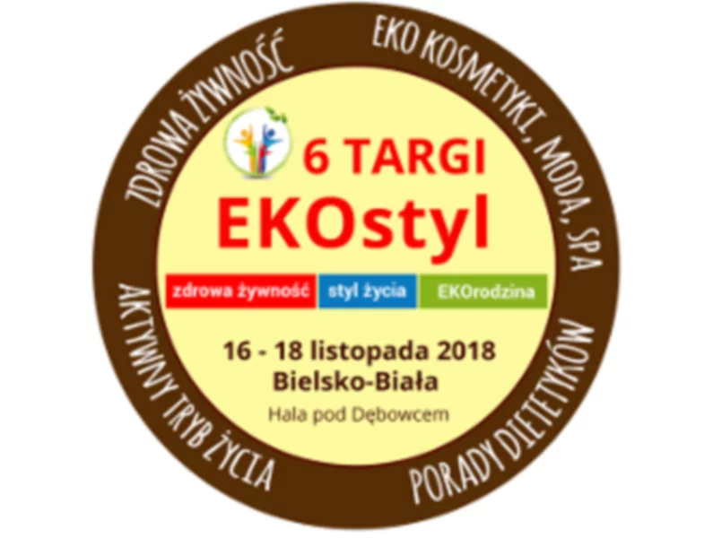 6 Międzynarodowe Targi EKOstyl 2018 – Zdrowej żywności, Zdrowego stylu życia i Ekorodziny w Bielsku-Białej - zdjęcie
