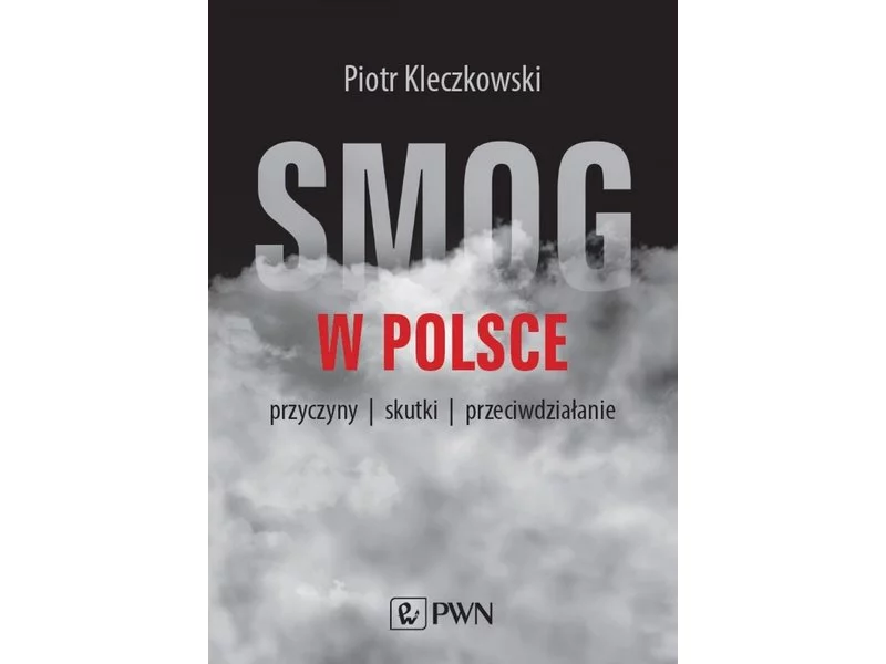 Książka: Smog w Polsce. Przyczyny, skutki, przeciwdziałanie zdjęcie