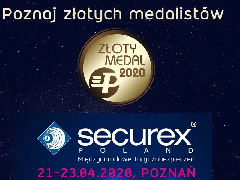 ZŁOTE MEDALE MTP Targów Securex 2020 przyznane! - zdjęcie