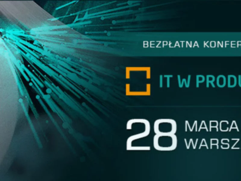Bezpłatna konferencja „IT w Produkcji GigaCon” – 28.03.2017, Warszawa - zdjęcie