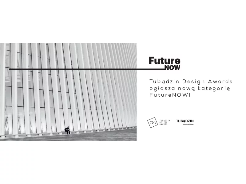 Future NOW - został już tylko miesiąc na zgłoszenia prac w konkursie firmy Tubądzin zdjęcie