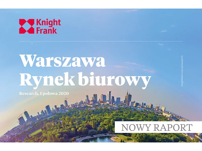 Knight Frank rzuca nowe światło na wyniki branży w I połowie 2020 roku w Warszawie zdjęcie