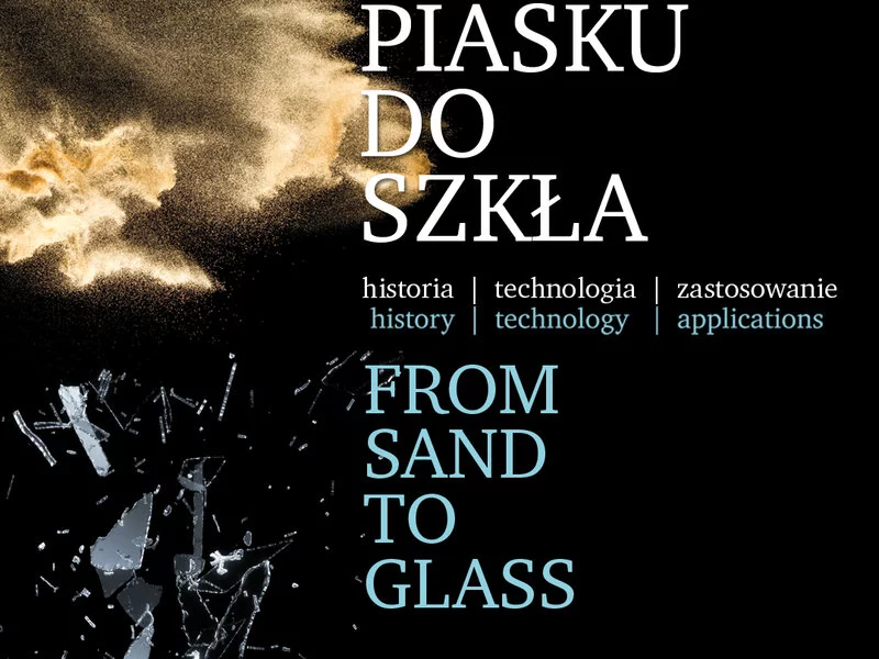 Od ziarna piasku po taflę szkła - rusza interaktywna wystawa edukacyjna w Sandomierzu - zdjęcie