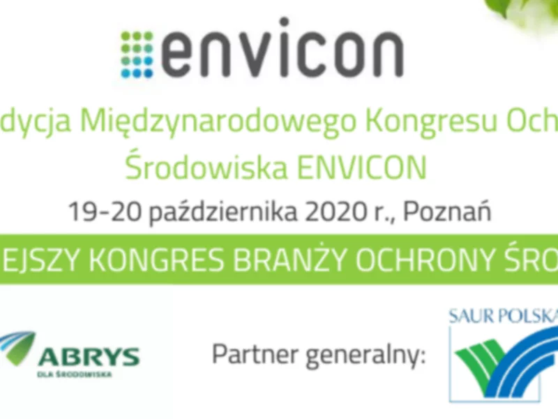 Najważniejsze wydarzenie w branży ochrony środowiska . 24. Międzynarodowy Kongres ENVICON  19-20 października w Poznaniu  - zdjęcie