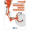 Książka: Programowanie robotów przemysłowych - zdjęcie