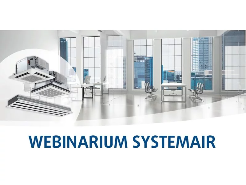 Bezpłatne webinarium Systemair: Aranżacja pomieszczeń w budynku biurowym przy zastosowaniu klimakonwektorów i nawiewników Systemair zdjęcie