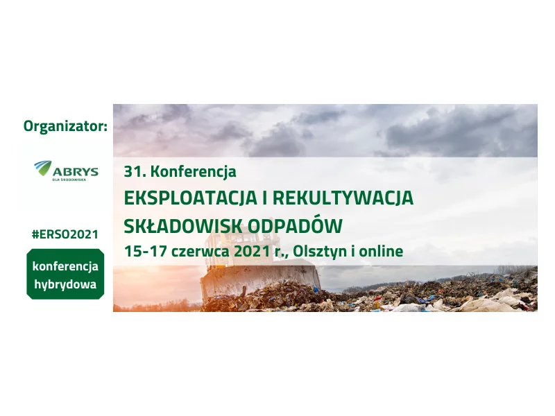 31. Konferencja Eksploatacja i rekultywacja składowisk odpadów zdjęcie