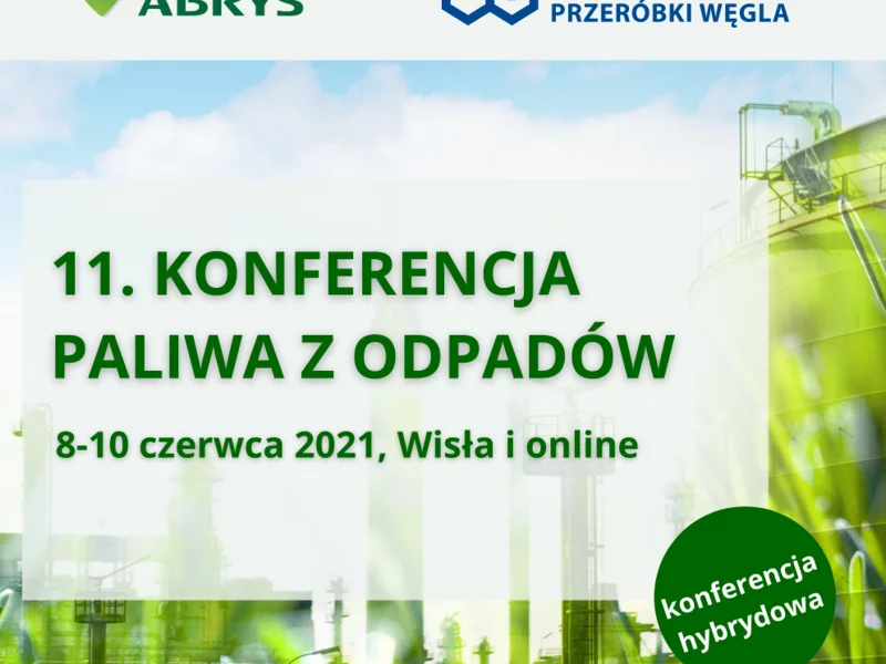 11. Konferencja Paliwa z odpadów odbędzie się w dniach 27-29 kwietnia w formule hybrydowej, czyli stacjonarnie w Wiśle lub online - zdjęcie