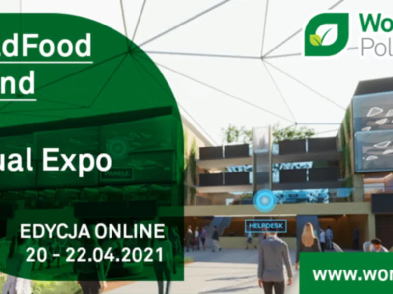 WorldFood Poland Virtual EXPO 2021:  bądź na bieżąco z trendami kształtującymi przyszłość branży - zdjęcie