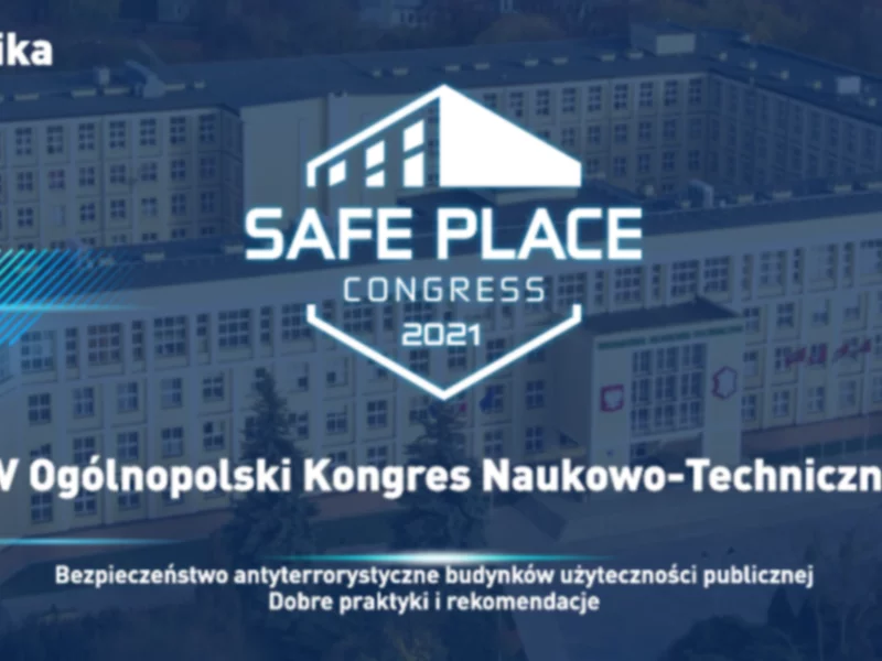 IV edycja Kongresu bezpieczeństwa antyterrorystycznego budynków użyteczności publicznej - Safe Place 2021 - zdjęcie
