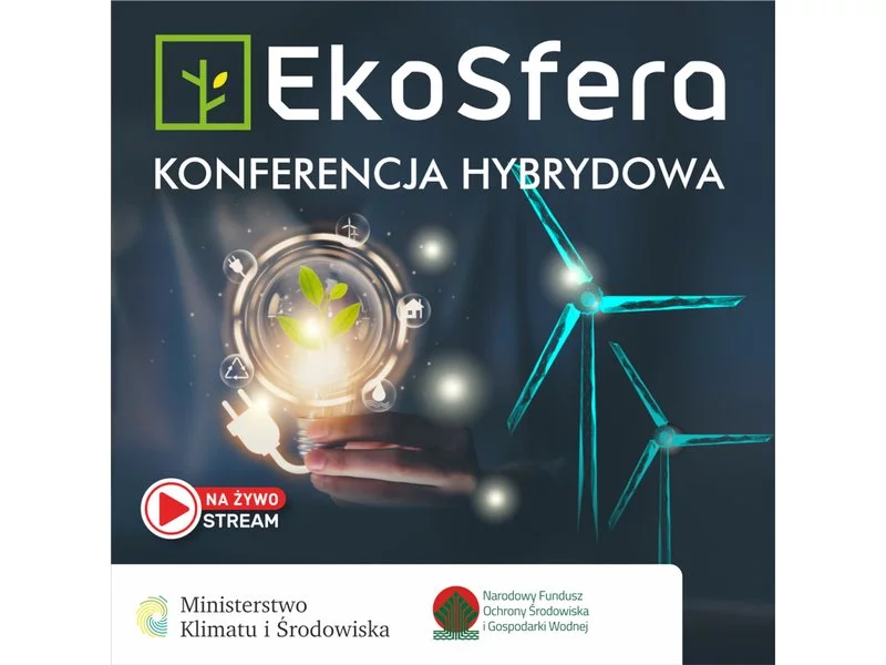 Konferencja EkoSfera o aktualnych wyzwaniach środowiskowych dla Polski zdjęcie