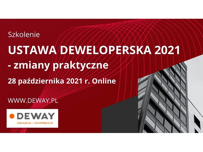 Webinarium USTAWA DEWELOPERSKA 2021 - zmiany praktyczne - 28 października 2021 r.  zdjęcie