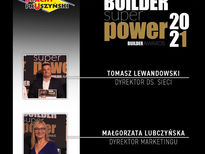 Pracownicy Blachy Pruszyński wyróżnieni nagrodą Builder Super Power 2021 - zdjęcie